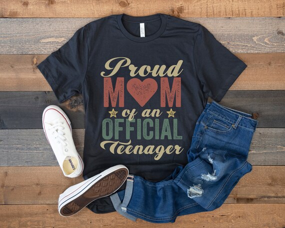 Proud Mom Of An Official Teenager, 13th Birthday Party Shirt Proud Mom Of An Official Teenager, 13th Birthday Party Shirt