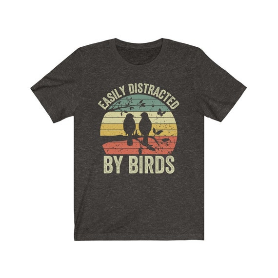 Funny Bird Watching Easily Distracted By Birds T-Shirt Funny Bird Watching Easily Distracted By Birds T-Shirt