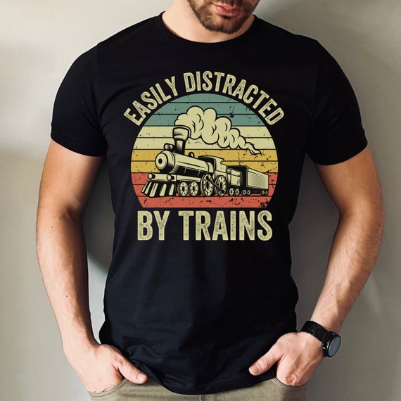 Easily Distracted By Trains Tshirt Funny Train Lover Gifts Easily Distracted By Trains Tshirt Funny Train Lover Gifts