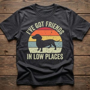 Dachshund Shirt, Funny Gift for Dachshund Lover, Retro Vintage Dachshund, Dachshund Mom, Wiener Dog Shirt, I've Got Friends In Low Places Dark Grey Heather