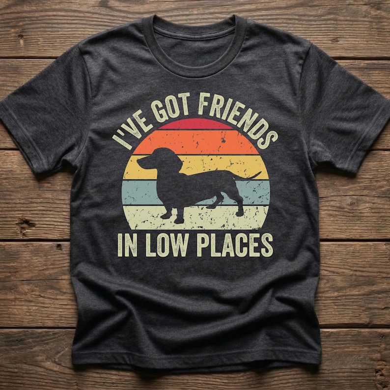 Dachshund Shirt, Funny Gift for Dachshund Lover, Retro Vintage Dachshund, Dachshund Mom, Wiener Dog Shirt, I've Got Friends In Low Places Dark Grey Heather