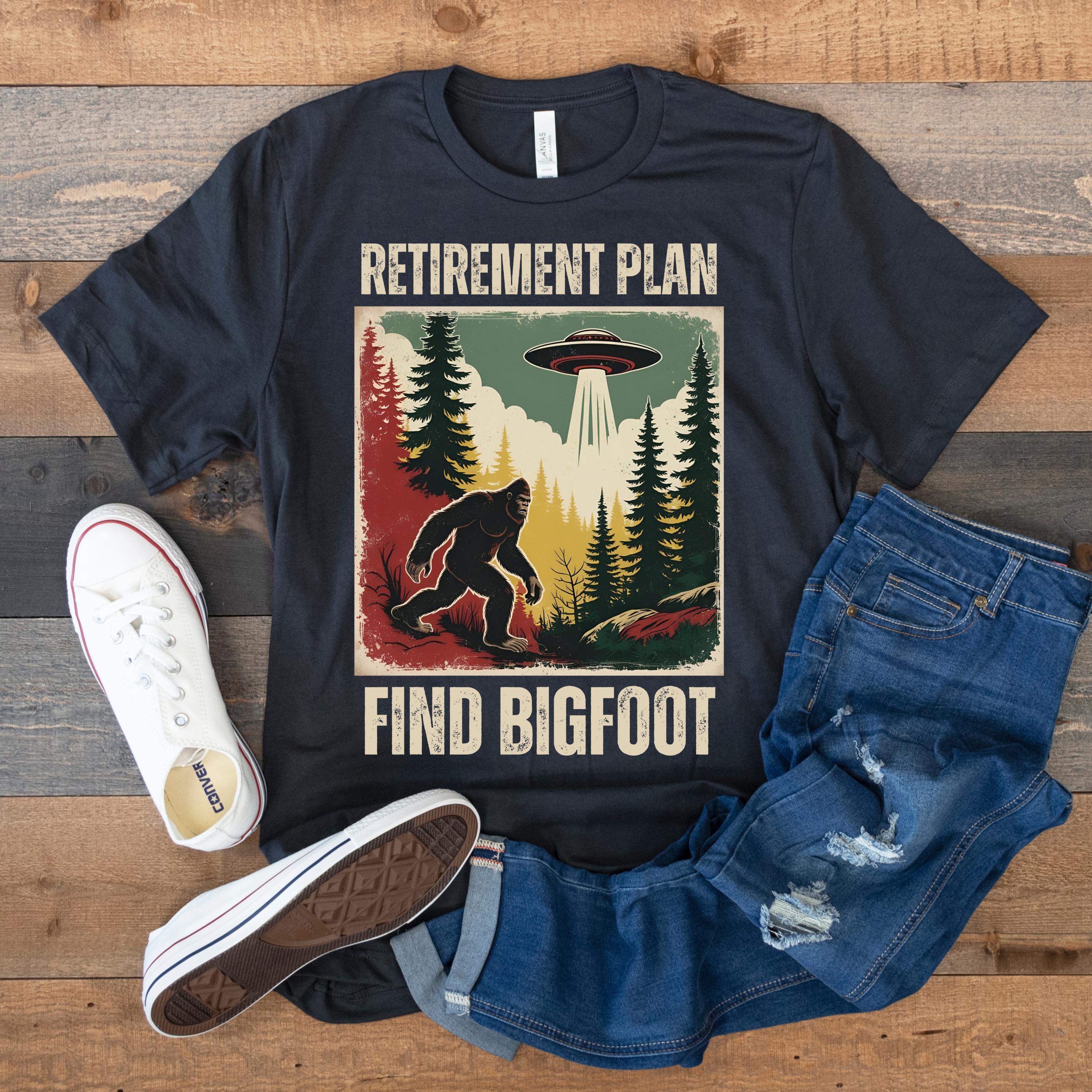 Bigfoot Shirt, Bigfoot Retirement Plan, Funny Sasquatch Tee 