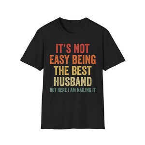 Funny Husband Shirt, Best Husband T-Shirt, Humorous Gift, Wedding Anniversary, Father's Day, Husband Appreciation Gift from Wife Black