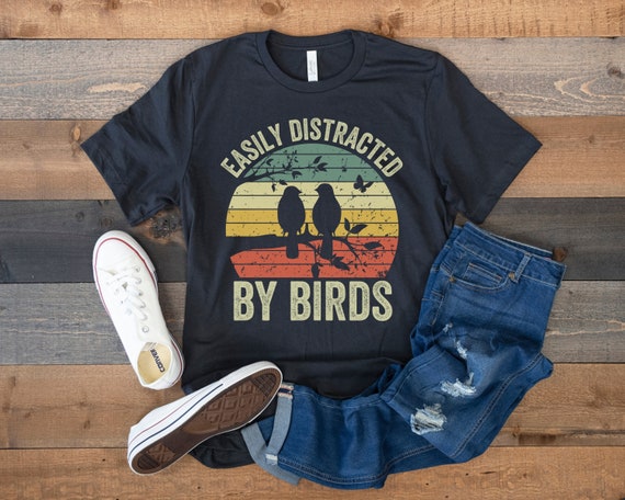 Funny Bird Watching Easily Distracted By Birds T-Shirt Funny Bird Watching Easily Distracted By Birds T-Shirt