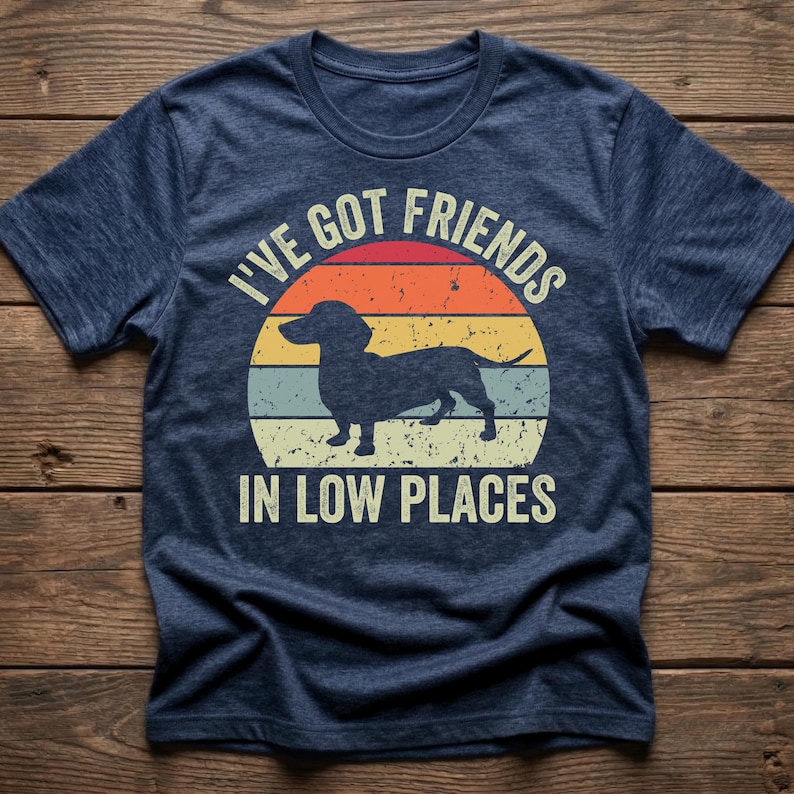 Dachshund Shirt, Funny Gift for Dachshund Lover, Retro Vintage Dachshund, Dachshund Mom, Wiener Dog Shirt, I've Got Friends In Low Places Heather Navy