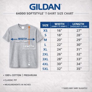 May include: A light gray Gildan Softstyle t-shirt with a size chart. The chart shows measurements in inches for sizes XS to 5XL, including width (armpit to armpit) and length (shoulder to hem). The shirt is 100% cotton and preshrunk.