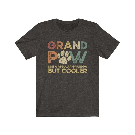 Grand Paw Shirt Like Regular Grandpa Cooler Funny Dog Lover Grand Paw Shirt Like Regular Grandpa Cooler Funny Dog Lover
