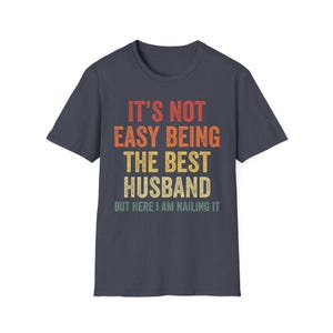 Funny Husband Shirt, Best Husband T-Shirt, Humorous Gift, Wedding Anniversary, Father's Day, Husband Appreciation Gift from Wife Heather Navy