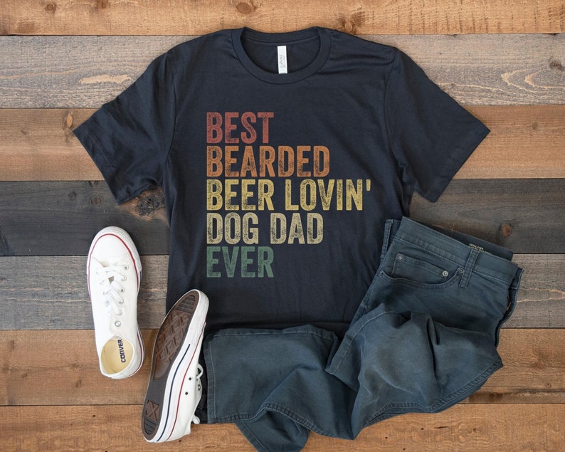 navy blue t-shirt reads Best Bearded bear loving' dog dad ever