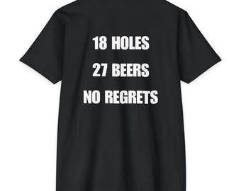 18 Holes 27 Beers 0 Regrets Funny Golf Shirt | Golf Gift for Dad | Golf Drinking Shirt | Gift for Golfer | TGHC