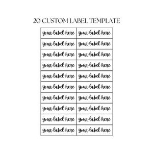 May include: A printable template for 20 custom labels. The template has two columns of ten labels each. Each label has the text "your label here" written in a cursive font.