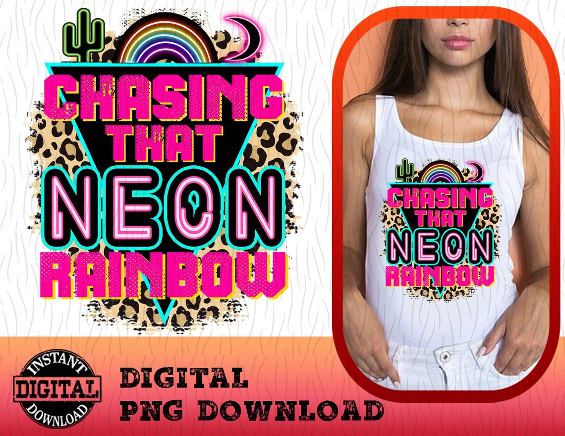 DIGITAL Chasing That Neon Rainbow PNG Country Music Digital Etsy