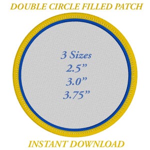 May include: A circular patch with a white centre, blue inner ring, and yellow outer ring. The text "DOUBLE CIRCLE FILLED PATCH" and "INSTANT DOWNLOAD" are at the top and bottom. Available in 3 sizes: 6.35cm, 7.62cm, and 9.53cm.