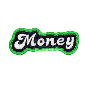 May include: Embroidered patch with the word "Money" in white script on a black background. The patch has a bright green border and is rectangular in shape. The patch is likely for clothing or accessories.