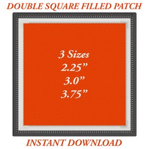 Puede incluir: Un diseño de parche cuadrado con un borde doble, con un centro naranja y un marco blanco y negro. El texto indica tres opciones de tamaño: 5,7 cm, 7,6 cm y 9,5 cm. También se muestran las palabras "DOUBLE SQUARE FILLED PATCH" e "INSTANT DOWNLOAD".