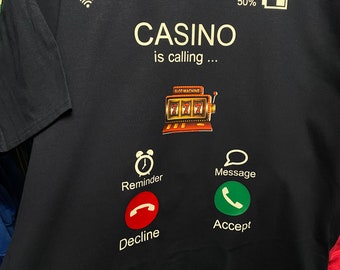 Casino is calling I phone shirt