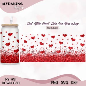 Red Glitter Heart Rain 16oz Glass Can Svg, Valentine Libbey Glass Can Wrap, Love Libbey Wrap, Svg Files for Cricut, Glassware