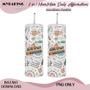 Mom Daily Affirmations 20oz Skinny Tumbler Wrap PNG Sublimation png Mom Affirmation Mental health PNG Seamless png set of 2 Digital Download