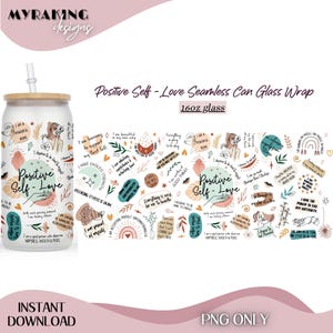 Positive Self Love Affirmations 16oz Libbey Glass Can PNG file, Affirmation PNG, Libbey Can Wrap Png, Affirmation png, Love Digital Download