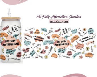 My Daily Affirmations 16oz Libbey Glass Can PNG file Cup Wrap, Libbey PNG, Affirmation PNG, Libbey Can WrapPng, Positive Affirmation Png.