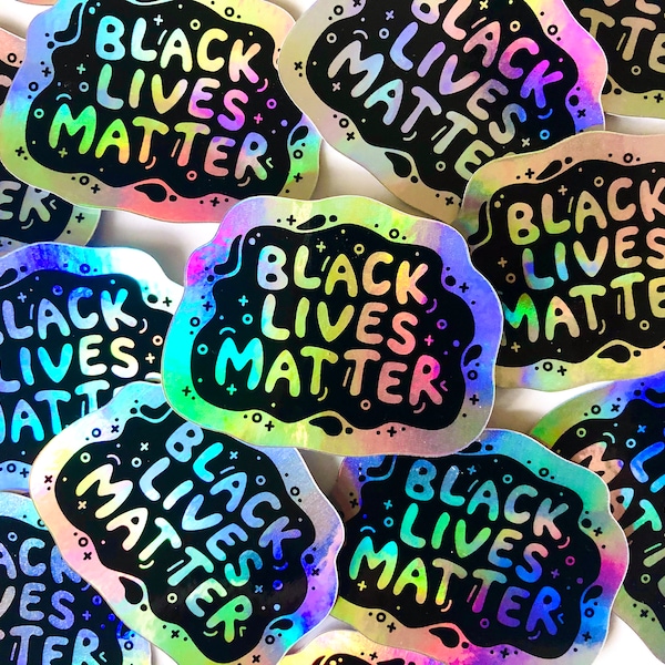 Black Lives Matter Holographic Sticker | BLM Vinyl Decal | All Proceeds Donated to BLM Orgs