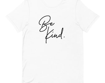 Be Kind Shirt, Be Kind, Be Kind T-Shirt, Be Kind Tee, Inspirational Shirt, Cultivate Kindness Tees, Inspirational Shirt, Positive Quote