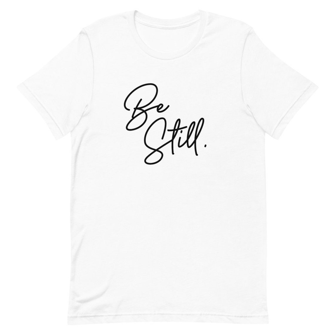 be still t shirt