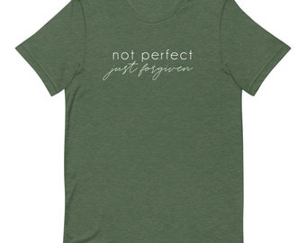 Not Perfect Just Forgiven, Christian Apparel, Christian Tees, Christian T-Shirts, Religious Clothing, Jesus Clothing, Inspirational Shirt