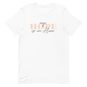 My Hope is in Him, Easter Shirt, Jesus, God, Christian Shirt, Worship, Graphic Tee, Shirts, Church, Religion, Cute Mom Shirt, Worship Tshirt