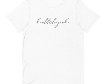 May include: White t-shirt with the word "hallelujah" written in cursive on the front.