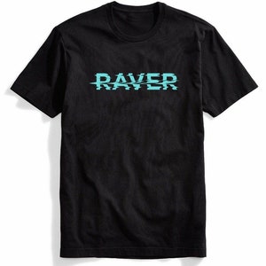 RAVER T-shirt - Music Festival T-shirt, Rave Shirt For Men, EDM Shirt, Rave Merch, Unisex Rave Shirt
