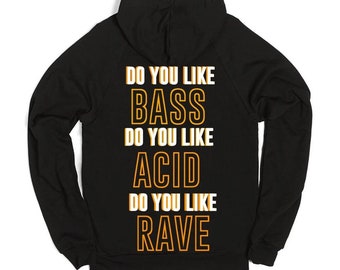 EDM Rave Hoodie – Bass, Acid, Music Festival Pullover