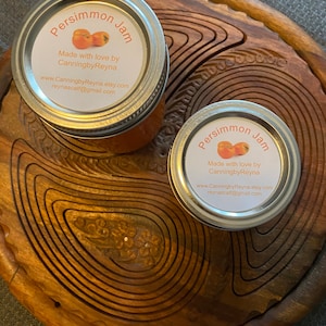 NEW! Persimmon Jam - Homemade! Made with fresh Fuyu persimmons and lemon juice.  Great on toast, bagels and/or biscuits!