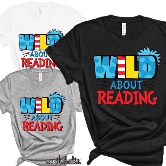 Wild About Reading| Reading Across America| TeacherS| Education| Inspiration| Fun T-shirts | Everyday T-shirt | Graphic T-shirt