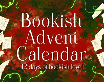 May include: A red background with green leaves and white text that reads "Bookish Advent Calendar 12 days of bookish love!"  Open books are scattered around the text.