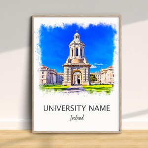 May include: Framed watercolor print of a university building with a central tower and arched entrance. The artwork features a bright blue sky and green grass, with the text "UNIVERSITY NAME Ireland" at the bottom.