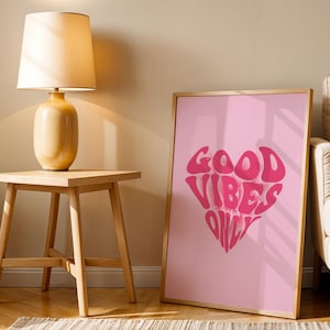 Good Vibes Only Print, Retro Font, Self Love, Inspirational Wall Art, Pink Poster, Retro Wall Decor, Quote Poster