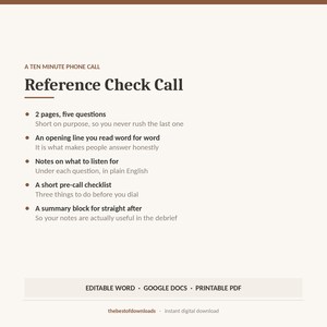 May include: A two-page reference check call document with five questions, an opening line, listening notes, a pre-call checklist, and a summary block. The text includes 'A TEN MINUTE PHONE CALL', 'Reference Check Call', and 'EDITABLE WORD · GOOGLE DOCS · PRINTABLE PDF'.
