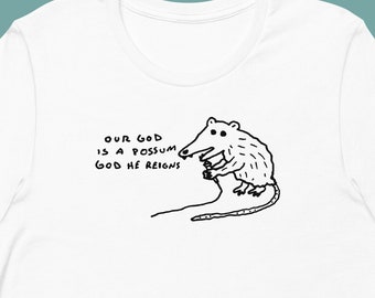 Our God Is A Possum God T Shirt Unisex Singing Opossum
