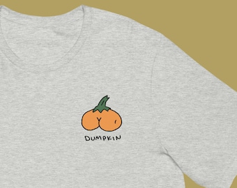 Dumpkin Pumpkin Butt | Street Wear T Shirt | Graphic Tee Unisex Apparel Crewneck