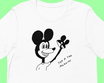 Top A The Morning T Shirt Unisex