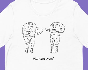 Pro Wrestlin' | Wrestling Wrestlers Street Wear T Shirt | Graphic Tee Unisex Apparel Crewneck
