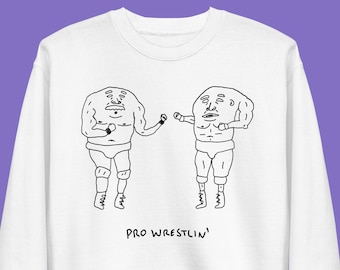 Pro Wrestlin' | Wrestling Wrestler Street Wear Sweat Shirt Long Sleeve | Graphic Tee Unisex Apparel Crewneck