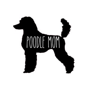 Poodle Mom Decal: Permanent Vinyl Bumper Sticker
