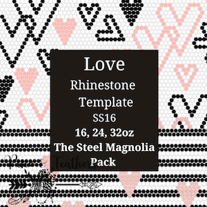 Love Rhinestone Template Pack SS16  For Steel Magnolia Plumps