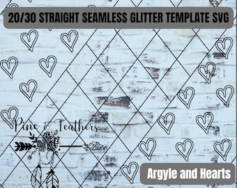 May include: A seamless glitter template SVG design featuring a black and white argyle pattern with hearts. The design is labeled "20/30 Straight Seamless Glitter Template SVG" and "Argyle and Hearts".