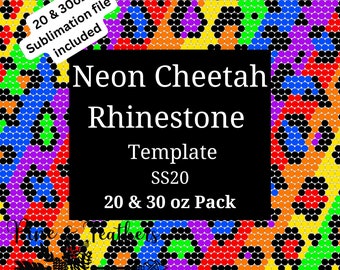 May include: A sublimation design template featuring a neon cheetah print with rhinestones. The design is available in 20 and 30 ounce sizes. The text "Neon Cheetah Rhinestone Template SS20 20 & 30 oz Pack" is displayed on a black background.