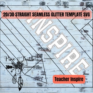 Teacher Inspire Tumbler Template for 20 or 30oz Skinny Straight SVG, Glitter Burst Template