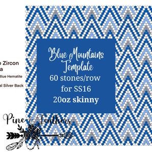 May include: Blue Mountains beading template with a chevron pattern in blue, light blue, white, and gray. The template is for 60 stones per row and is designed for size 16 seed beads. The template is for 20 oz skinny thread.