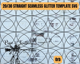 May include: Black and white seamless glitter template SVG design with a geometric pattern of intersecting circles. The design includes text that reads "20/30 STRAIGHT SEAMLESS GLITTER TEMPLATE SVG", "Pine & Feathers", and "Orb".